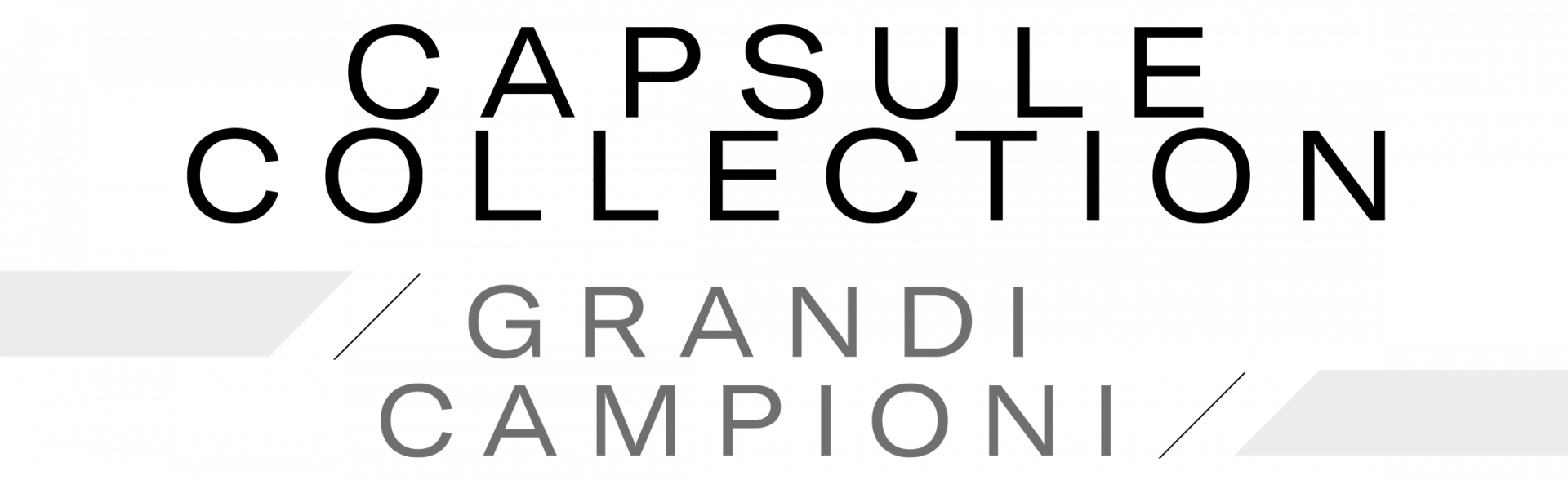 Capsule Collection Grandi Campioni